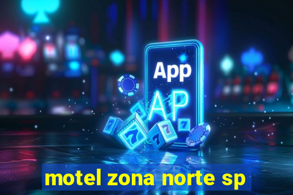 motel zona norte sp